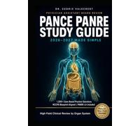 PANCE PANRE Study Guide 2026-2027 Made Simple: NCCPA Blueprint-Aligned Physician Assistant Exam Prep Made Easy by Organ System - 1,200+ Case-Based ... Review, PANRE-LA Included, and Proven Str