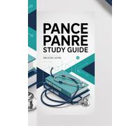 PANCE PANRE STUDY GUIDE: Master Clinical Knowledge, Exam Strategies, and High-Yield Practice Questions to Boost Your Physician Assistant Certification Success