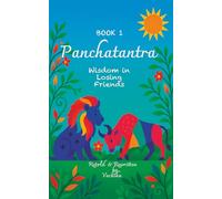 Panchatantra For Bright Minds | Book 1 - Wisdom in Losing Friends: Bedtime short stories with clear lessons, Best Holiday Gift for young readers, Moral stories with life lessons