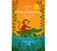 Panchatantra For Bright Minds | Book 4 - The Loss Of Gains: Bedtime short stories with clear lessons, Best Holiday Gift for young readers, Moral ... For Bright Minds - Heritage Edition Series)