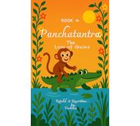 Panchatantra For Bright Minds | Book 4 - The Loss Of Gains: Bedtime short stories with clear lessons, Best Holiday Gift for young readers, Moral stories with life lessons