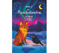 Panchatantra For Bright Minds | Book 5 - Wisdom Lost in Haste: Bedtime short stories with clear lessons, Best Holiday Gift for young readers, Moral stories with life lessons