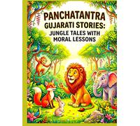 Panchatantra Gujarati Stories: Jungle Tales with Moral Lessons for Children, Families, and Gujarati Readers