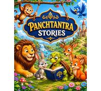 Panchatantra Stories for Kids: Timeless Moral Tales of Wisdom, Friendship & Life Lessons