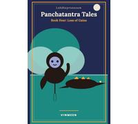 Panchatantra Tales: Loss of Gains - My Retelling