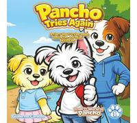 Pancho Tries Again: A Story About Trying, Learning, and Having Fun (From the World of Pancho)