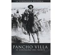 Pancho Villa: El Centauro del Norte [USA]