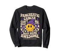 Pancreatic Cancer Can't Beat Me I'm Too Busy Being Awesome Sudadera