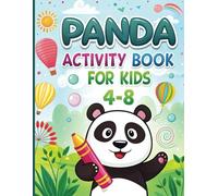 Panda Activity Book For Ages 4-8: 40+Activities For Kids with Coloring Pages, Word Searches, and Fun Facts About Pandas