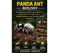 PANDA ANT BIOLOGY: A Comprehensive Scientific Guide to Panda Ant Biology, Behavior, Ecology, Venom Defense Mechanisms, and Their Role in Natural Ecosystems