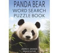 PANDA BEAR WORD SEARCH PUZZLE BOOK: 40 RELAXING WILDLIFE PUZZLES WITH FUN PANDA FACTS FOR AGES 8 THROUGH ADULT (Savage Anatomy)