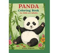 Panda Coloring Book for Kids and Adults: Fun and Relaxing Coloring Pages for Kids, Teens, and Adults Featuring Adorable Panda Designs: A Large Print ... Girls, Boys, and Toddlers Who Love Pandas.