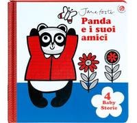 Panda e i suoi amici. Le prime storie del bebè. Ediz. illustrata (4 baby storie)