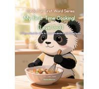 Panda Fun First Words Series: My First Time Cooking! (Level 3-3): A Picture Book for Kids to Learn Vocabulary with Cute Pandas: 19 (Panda Fun First ... Kids to Learn Vocabulary with Cute Pandas)