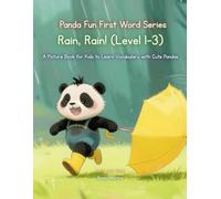 Panda Fun First Words Series: Rain, Rain! (Level 1-3): A Picture Book for Kids to Learn Vocabulary with Cute Pandas (Panda Fun First Words Series: A ... Kids to Learn Vocabulary with Cute Pandas)