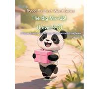 Panda Fun First Words Series: The Big Mix-Up! (Level 4-3): A Picture Book for Kids to Learn Vocabulary with Cute Pandas: 27 (Panda Fun First Words ... Kids to Learn Vocabulary with Cute Pandas)
