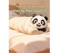 Panda Fun First Words Series: Wake Up, Bam! (Level 1-1): A Picture Book for Kids to Learn Vocabulary with Cute Pandas (Panda Fun First Words Series: A ... Kids to Learn Vocabulary with Cute Pandas)