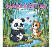 Panda & Kitten - A Cute Animal Coloring Book: Stress-Relief Coloring Book with Sweet and Simple Panda & Kitten Designs (Cute Animals Coloring Book)