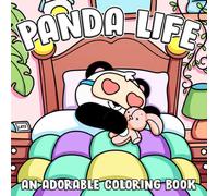Panda Life Coloring Book: Cute & Cozy Coloring Pages with Panda Characters Enjoying Food, Music, Friends and Lazy Life Vibes Illustrations for All Ages Stress Relief