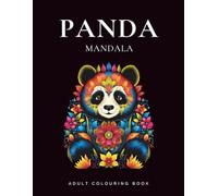 Panda Mandala Coloring Book: Relaxing Panda Mandalas for Stress Relief, Meditation, and Mindful Coloring