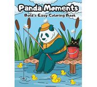 Panda Moments Cute & Easy Coloring Book: 30 Adorable Panda Scenes to Color - Fun and Relaxing Activities