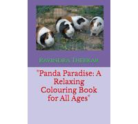 "Panda Paradise: A Relaxing Colouring Book for All Ages"