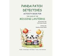 Panda Patch Detectives Activity Book for The Case of the Missing Lanterns: Puzzles, Coloring Pages, Mazes, Word Games, Tracing, Calm Adventures for Kids
