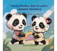 Panda Phonics: Bam & Lumi's Alphabet Adventure: Explore the Sounds of letter E
