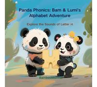 Panda Phonics: Bam & Lumi's Alphabet Adventure: Explore the Sounds of letter H