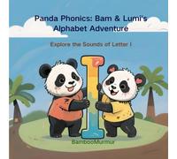 Panda Phonics: Bam & Lumi's Alphabet Adventure: Explore the Sounds of letter I
