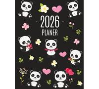 Panda Planer 2026: 12 Monate: Januar - Dezember 2026 Jahresplaner | Ideal für die Schule, Studium und das Büro | Wöchentlicher, Monatlicher und Jährlicher Planer Agenda
