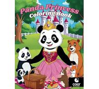 Panda Princesses Coloring Book: Adorable Panda Princess Fun for Kids 4-8 (Color Me Curious Coloring Books)