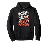 Panda Rojo Siempre Sé Tú Mismo a menos que puedas ser un Panda Rojo Sudadera con Capucha