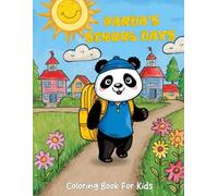 Panda’s School Days Coloring Book For Kids: Cute back to school moments that make art fun and easy