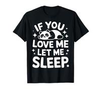 Panda Si me amas déjame dormir Camiseta