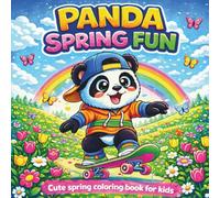 Panda Spring Fun Cute Spring Coloring Book for Kids: 50 Adorable Spring Scenes with Panda, Flowers, Butterflies, Gardening and Outdoor Adventures | ... Kids Ages 4-8 (Panda Fun Through the Seasons)