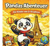 Pandas Abenteuer Fur Kinder von 5-10 Jahren: Malbuch für Kinder 5-10 Jahre | Panda Weltreise Abenteuer | Kreatives Ausmalbuch für Jungen und Mädchen