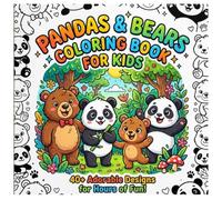 Pandas And Bears Coloring Book for Kids: Friendly Giants of the Forest A Panda and Bear Coloring Book