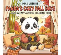 Panda's Cozy Fall Days - A Cute & Easy Autumn Coloring Book: Adorable Pandas, Cozy Fall Moments, and Bold Easy Designs for Relaxation (Autumn Animal Coloring Book 2026)