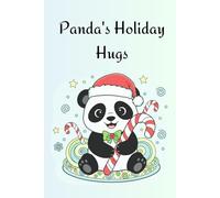 Panda's Holiday Hugs: A Cute Christmas Coloring Book for Kids & Adults: Fun, Easy, and Relaxing Holiday Pages Featuring Adorable Pandas, Santa, Snowflakes, and Winter Scenes.