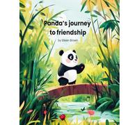 Panda's Journey to Friendship: A story of friendship
