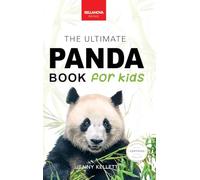 Pandas: The Ultimate Panda Book for Kids:100+ Amazing Panda Facts, Photos, Quiz + More