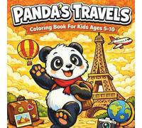 PANDAS TRAVELS Coloring Book For Kids Ages 5-10: Pandas Travels Coloring /Educational Geography Adventure for Kids Ages 5-10 | Fun World Landmarks & ... Boys and Girls, todllers. Panda for travel,