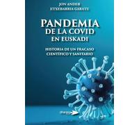Pandemia de la Covid en Euskadi: Historia de un fracaso científico y sanitario (NUEVA CONSCIENCIA)