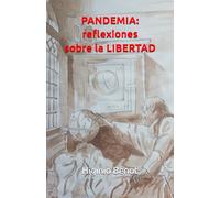 PANDEMIA: reflexiones sobre la libertad