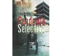 Pandemia Selectiva: 2 (Contratame y Gana)