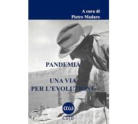 PANDEMIA UNA VIA PER L'EVOLUZIONE (PER IL FUTURO DELL’UOMO)
