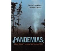 Pandemias, salud global y el poder del consumidor