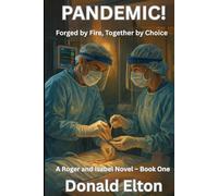 Pandemic!: Forged by Fire, Together by Choice (Roger and Isabel)