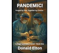 Pandemic!: Forged by Fire, Together by Choice (Roger and Isabel)